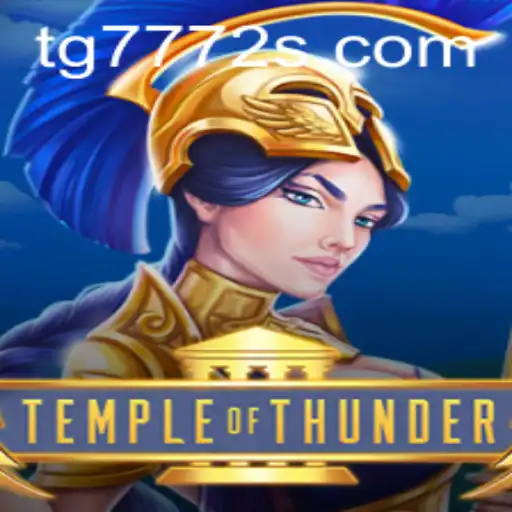 Temple of Thunder: Exploring the Thrilling Universe of TG7772